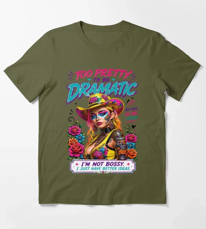 Cowgirl Pop Art Too Pretty To Be Dramatic T-Shirt Olive Green