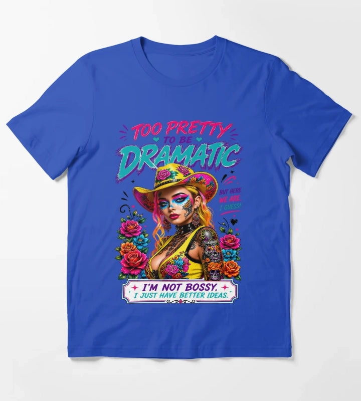 Cowgirl Pop Art Too Pretty To Be Dramatic T-Shirt Blue