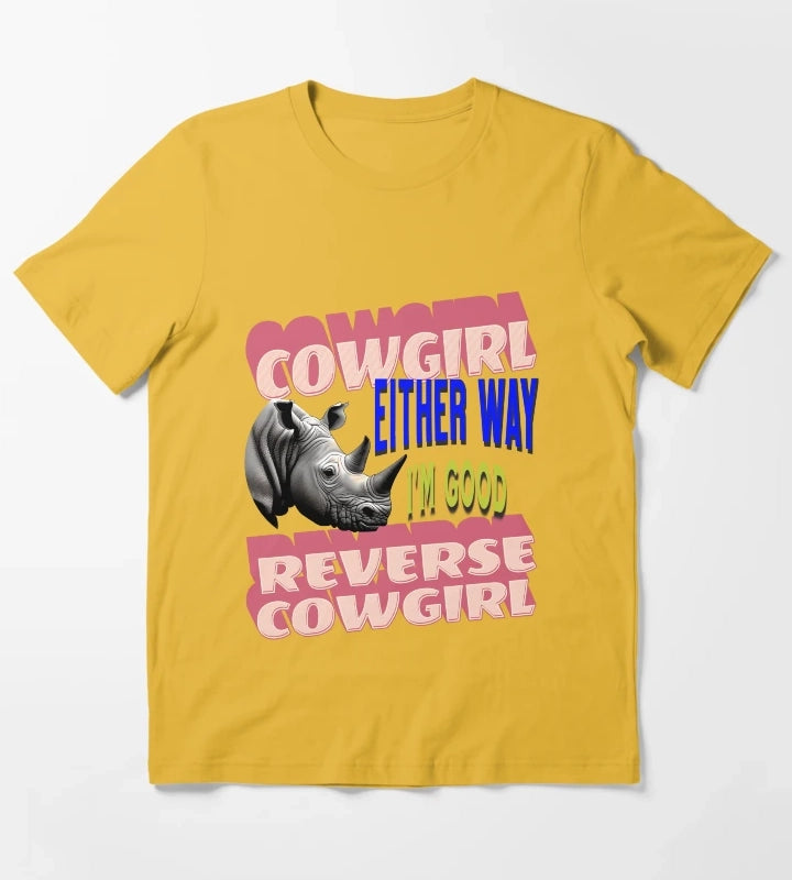 Cowgirl Reverse Cowgirl Either Way Im Good T-Shirt Yellow