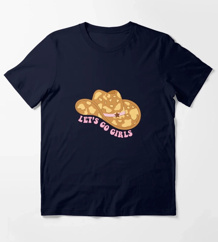 Cowgirl hat with cow print Lets go girls quotes T-Shirt Navy