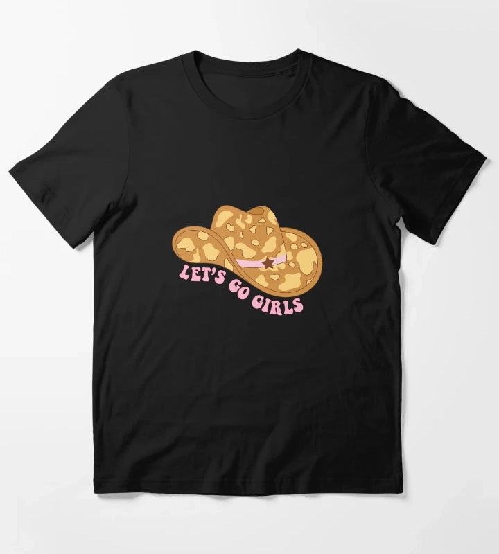 Cowgirl hat with cow print Lets go girls quotes T-Shirt