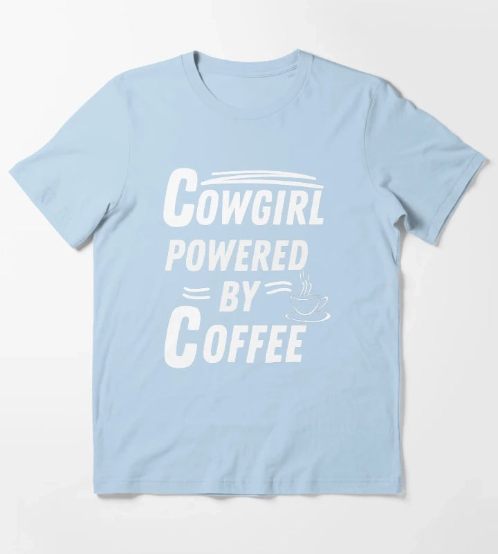 Cowgirl powered by coffee T-Shirt Sky Blue