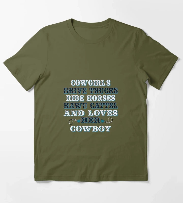 Cowgirls Sayings T-Shirt Olive Green