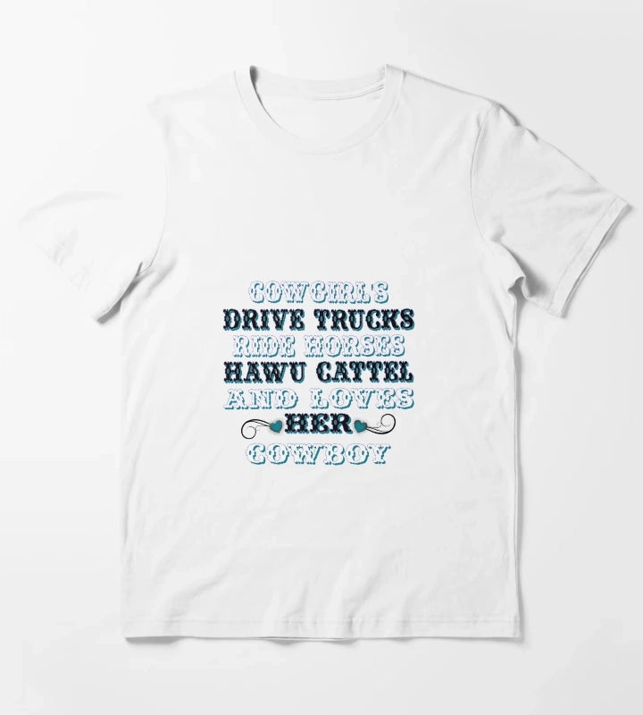 Cowgirls Sayings T-Shirt White
