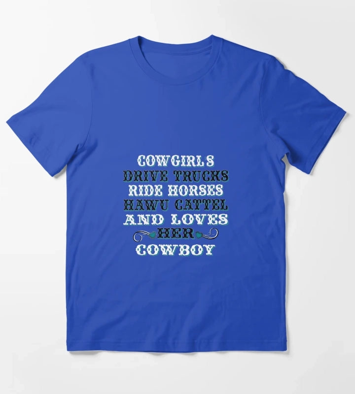 Cowgirls Sayings T-Shirt Blue