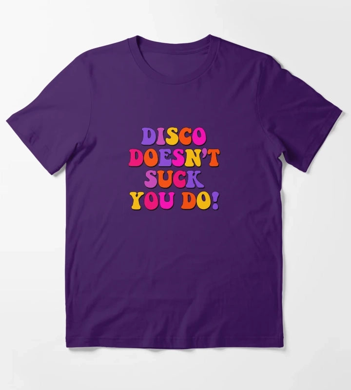 DISCO DOESNT SUCK YOU DO T-Shirt Purple