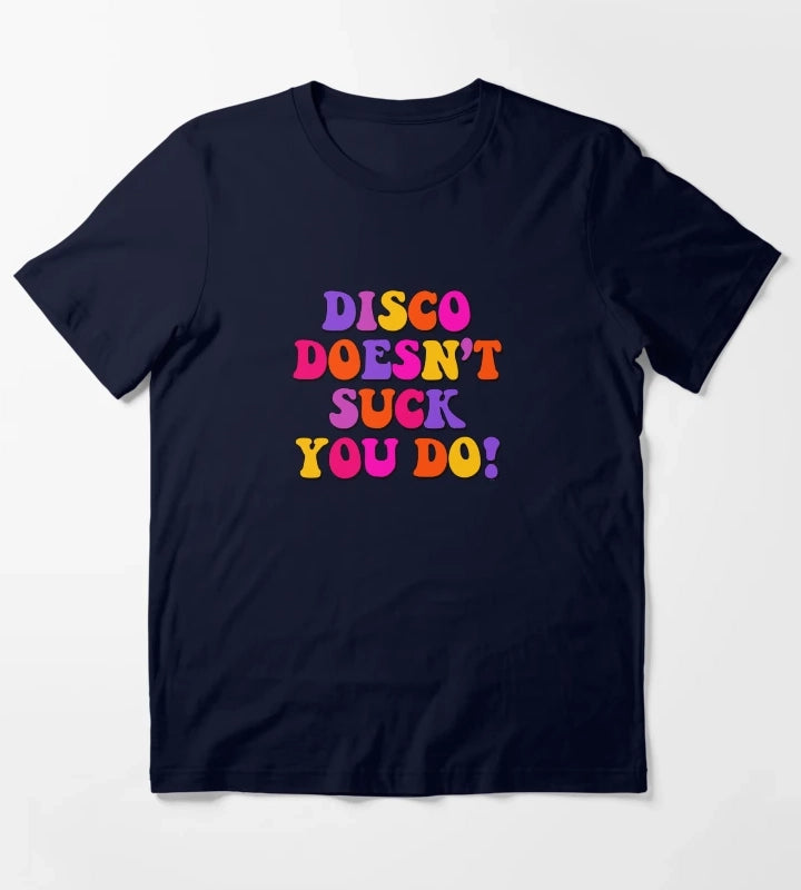 DISCO DOESNT SUCK YOU DO T-Shirt Navy