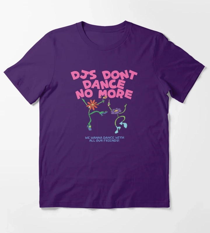 DJs Dont Dance No More Kiss All The Time Disco Occasionally T-Shirt Purple