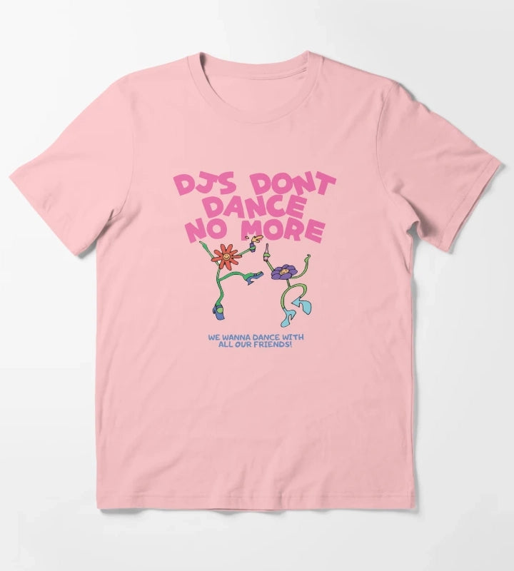 DJs Dont Dance No More Kiss All The Time Disco Occasionally T-Shirt Dark Grey