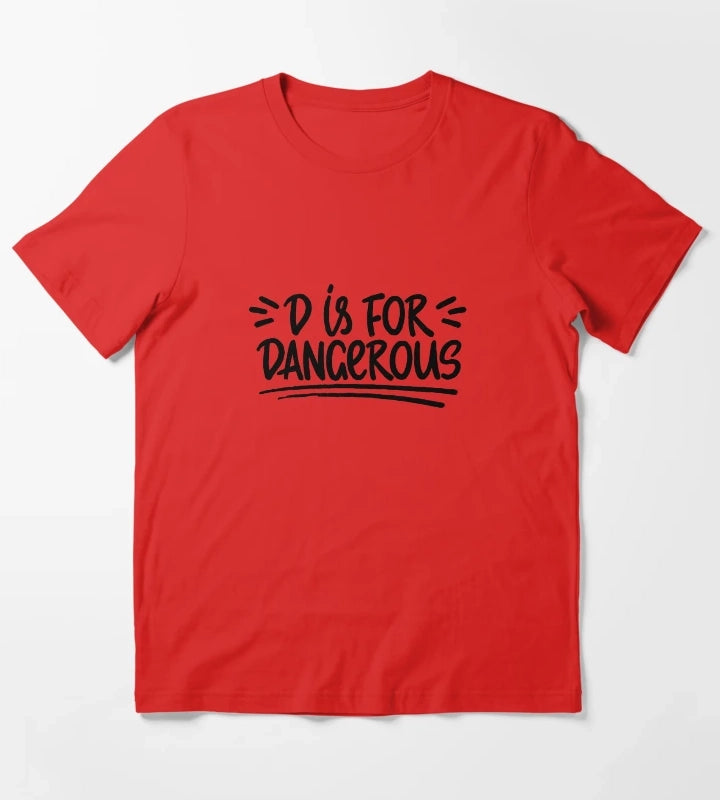 D is for dangerous T-Shirt Red