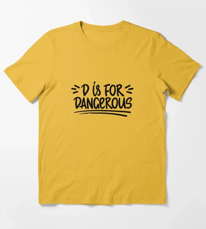D is for dangerous T-Shirt Yellow