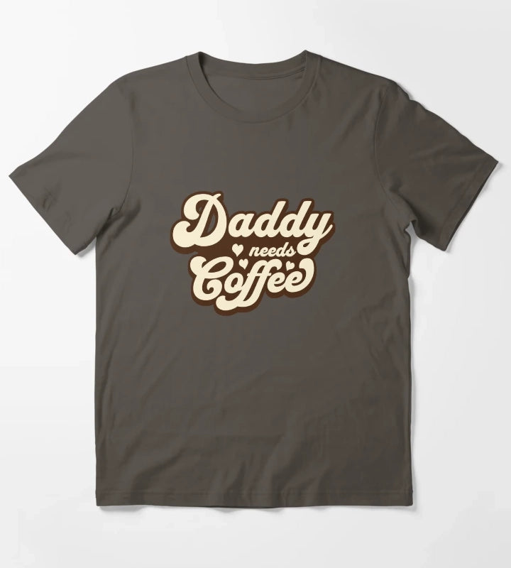 Daddy needs coffee T-Shirt Dark Grey