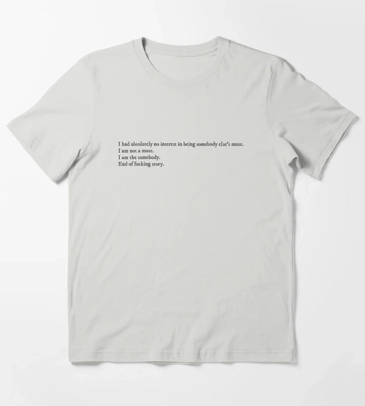 Daisy Jones The Six quote T-Shirt Light Grey