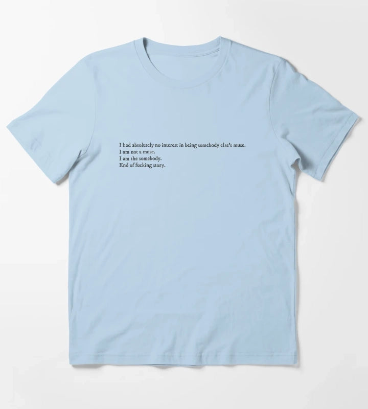 Daisy Jones The Six quote T-Shirt Sky Blue