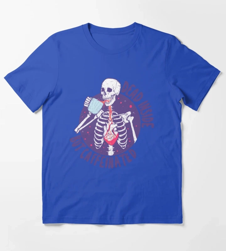 Dead inside but caffeinated T-Shirt Blue