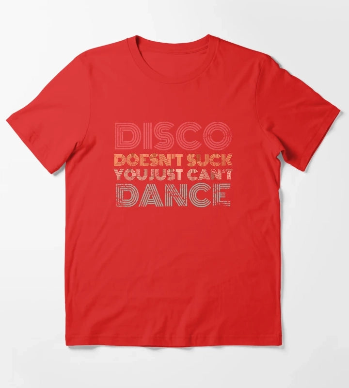 Disco Doesnt Suck You Just Cant Dance Retro T-Shirt Red