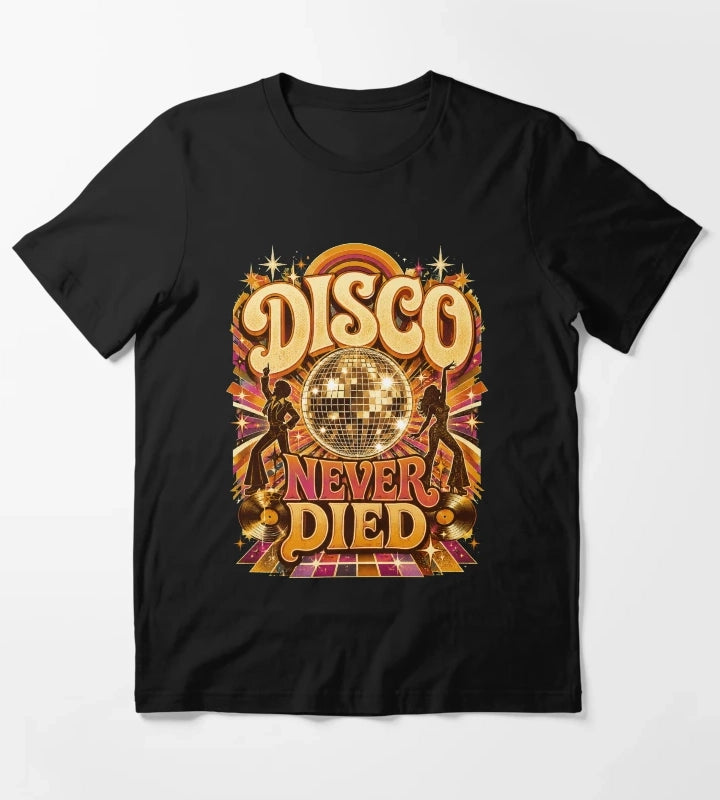 Disco Never Died T-Shirt