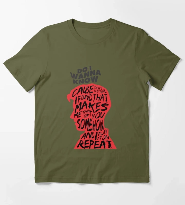Do I Wanna Know T-Shirt Olive Green