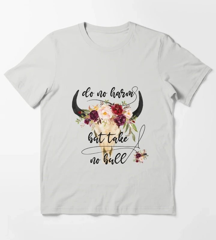 Do no harm but take no bull T-Shirt Light Grey