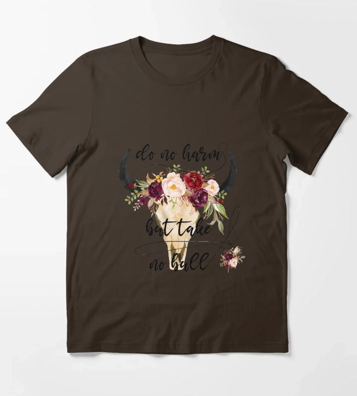 Do no harm but take no bull T-Shirt Brown