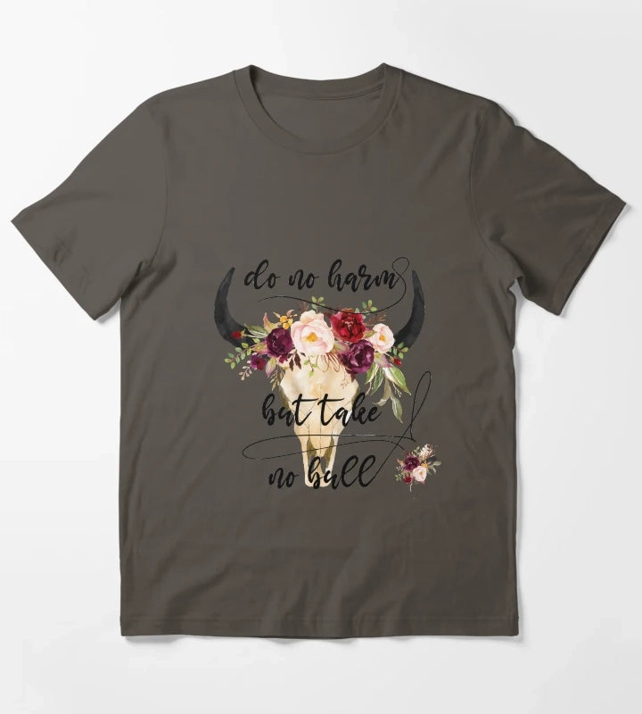 Do no harm but take no bull T-Shirt Dark Grey
