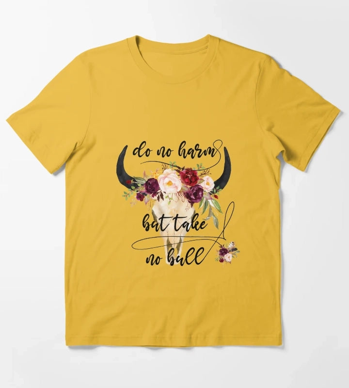 Do no harm but take no bull T-Shirt Yellow