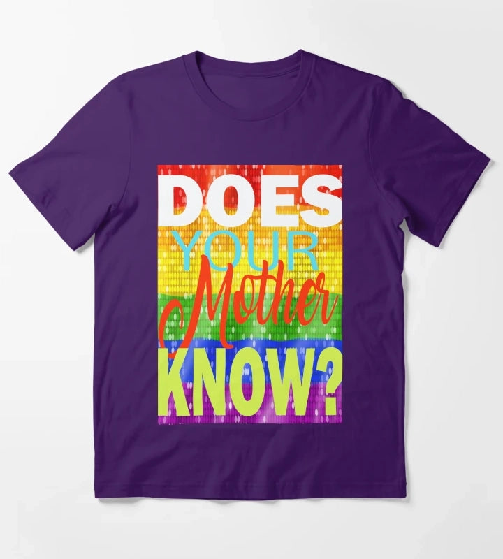 Does your Mother know T-Shirt Purple