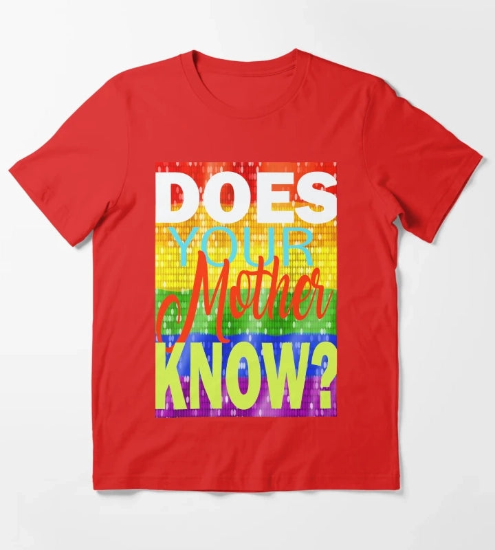 Does your Mother know T-Shirt Red
