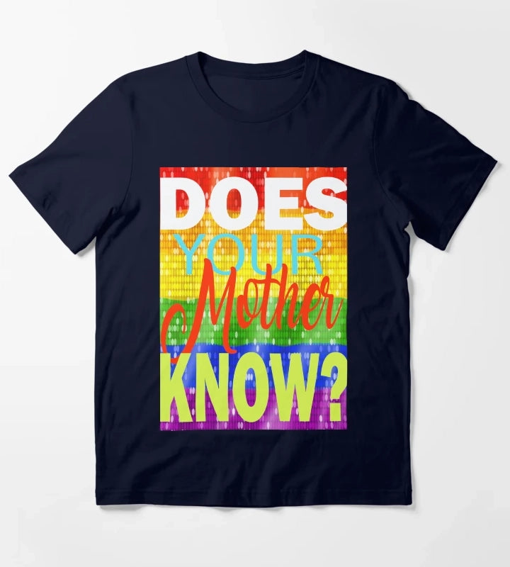 Does your Mother know T-Shirt Navy