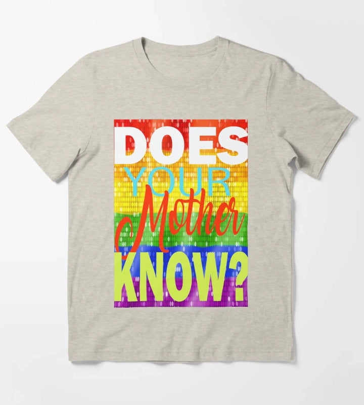 Does your Mother know T-Shirt Cream