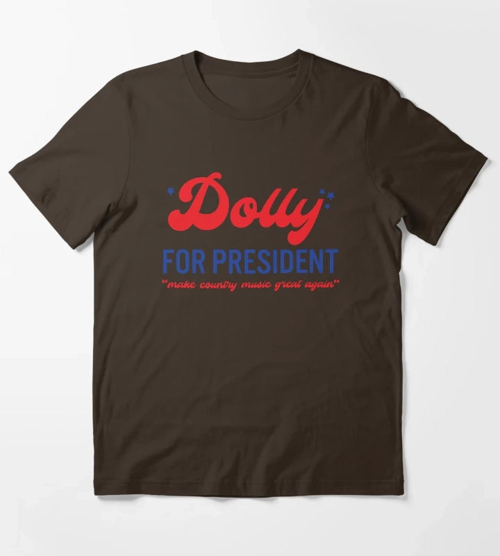 Dolly for President T-Shirt Brown