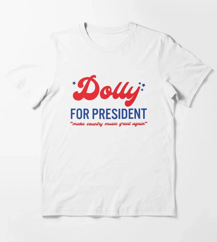 Dolly for President T-Shirt White