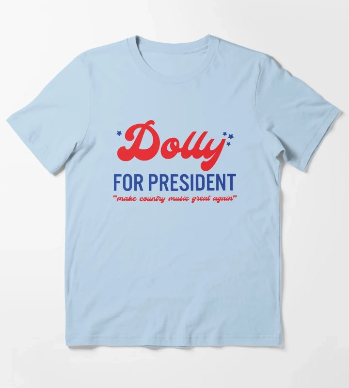 Dolly for President T-Shirt Sky Blue