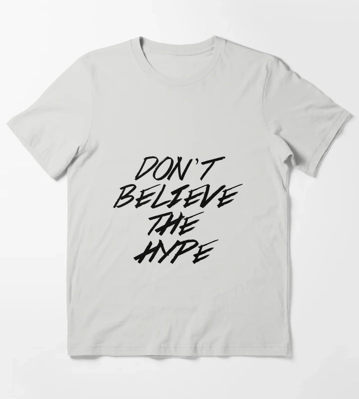Dont Believe The Hype T-Shirt Light Grey