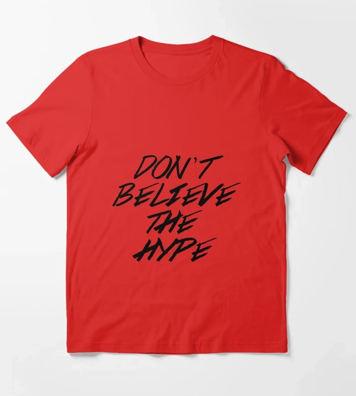 Dont Believe The Hype T-Shirt Red
