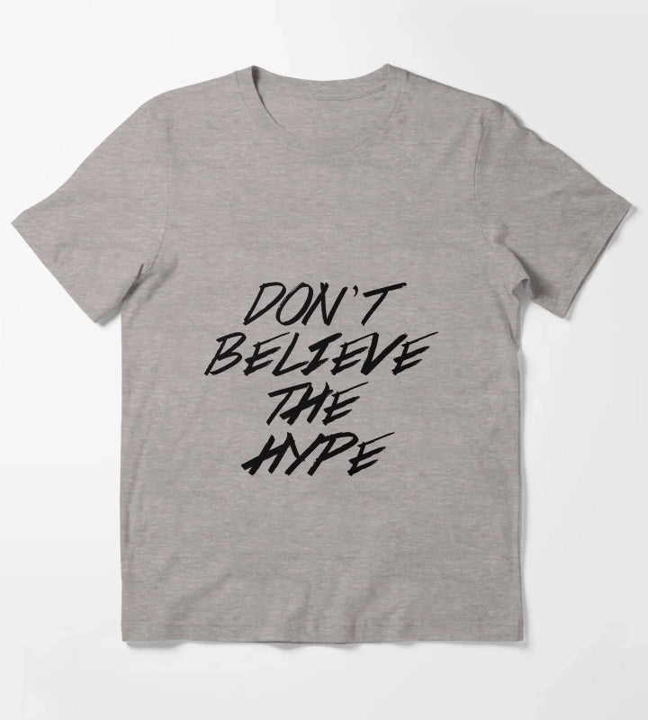 Dont Believe The Hype T-Shirt Heather Grey