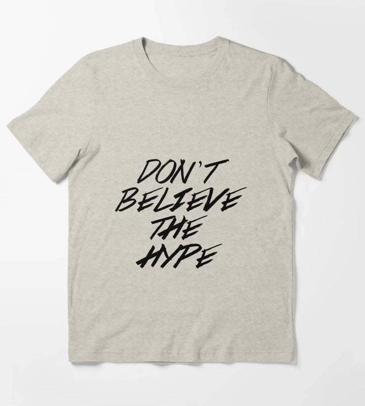 Dont Believe The Hype T-Shirt Cream