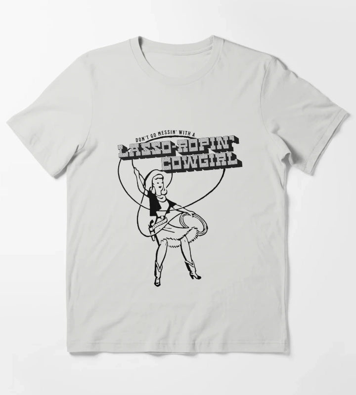 Dont Go Messin With a LassoRopin Cowgirl T-Shirt Light Grey