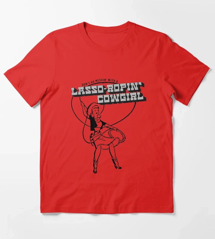Dont Go Messin With a LassoRopin Cowgirl T-Shirt Red