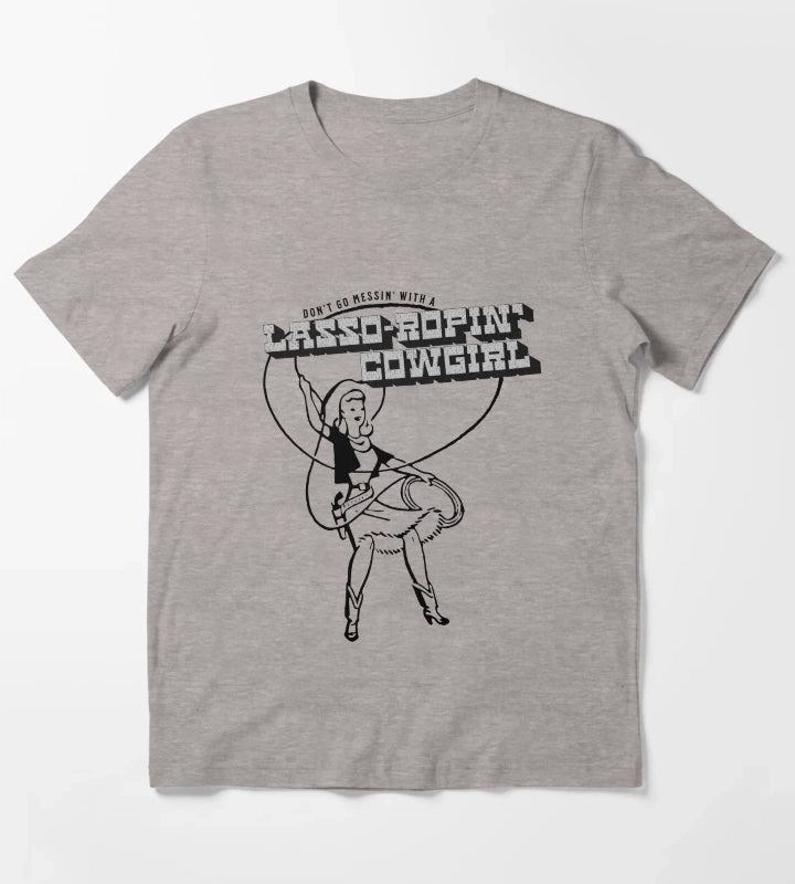 Dont Go Messin With a LassoRopin Cowgirl T-Shirt Heather Grey