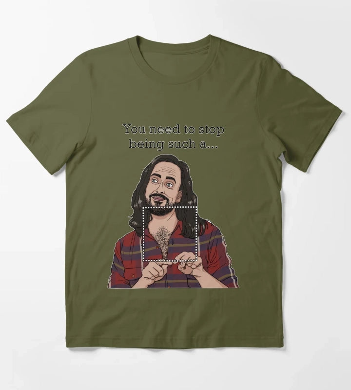 Dont be such a T-Shirt Olive Green