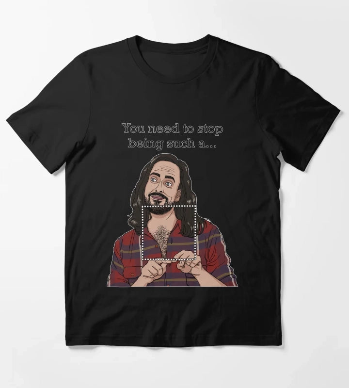 Dont be such a T-Shirt
