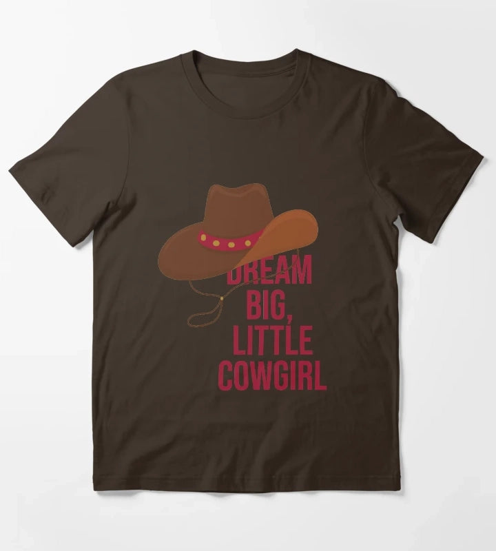 Dream big little Cowgirl T-Shirt Brown