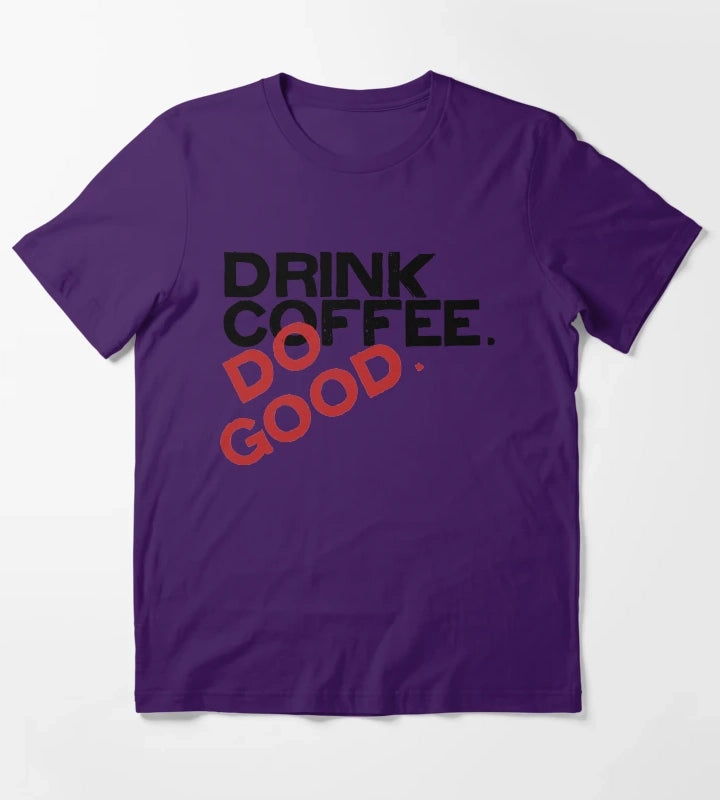 Drink Coffee Stiless Tee T-Shirt Purple