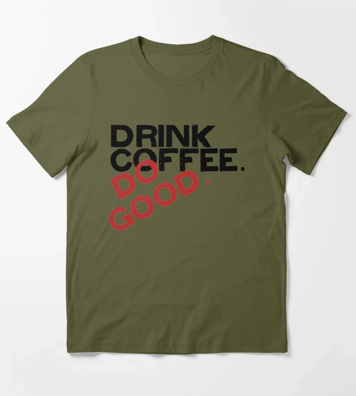 Drink Coffee Stiless Tee T-Shirt Olive Green