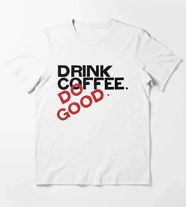 Drink Coffee Stiless Tee T-Shirt White
