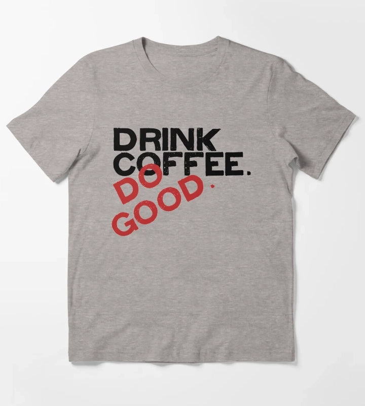 Drink Coffee Stiless Tee T-Shirt Heather Grey