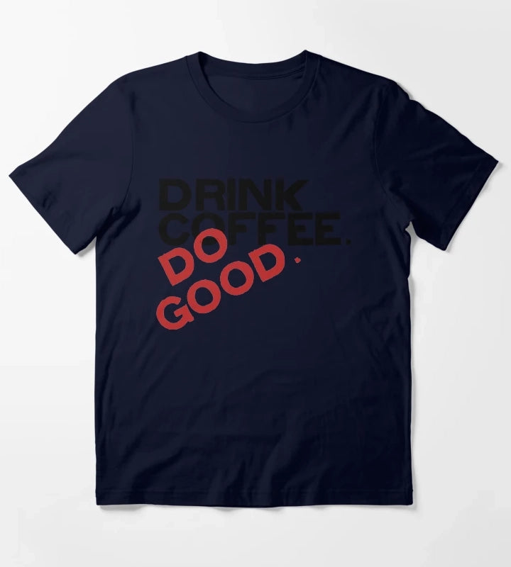 Drink Coffee Stiless Tee T-Shirt Navy