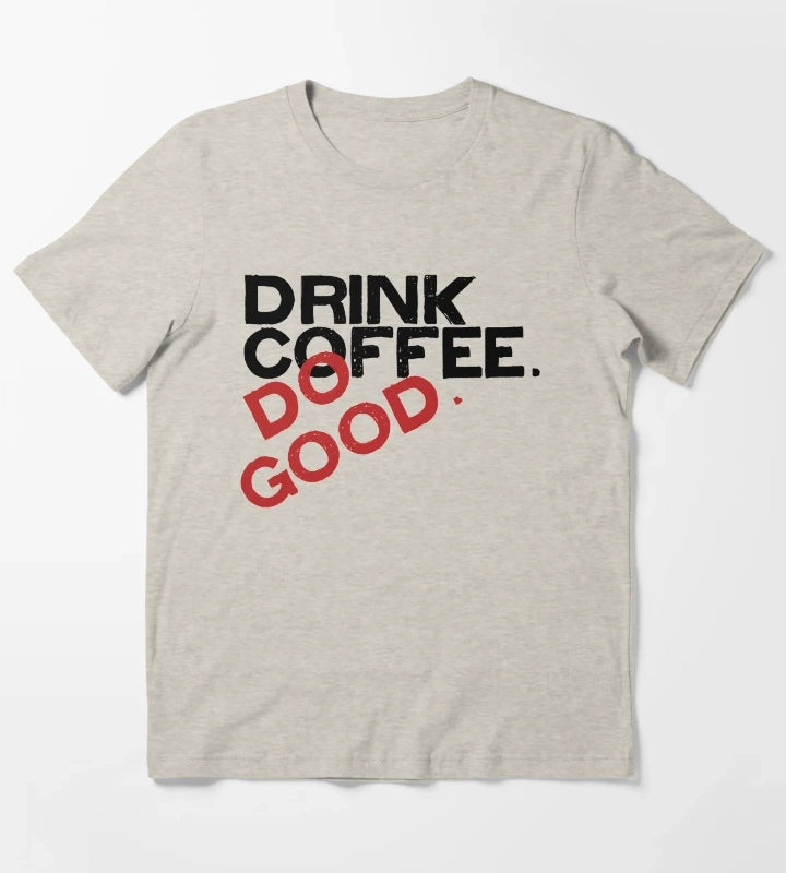 Drink Coffee Stiless Tee T-Shirt Cream