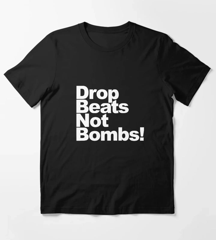 Drop Beats Not Bombs T-Shirt